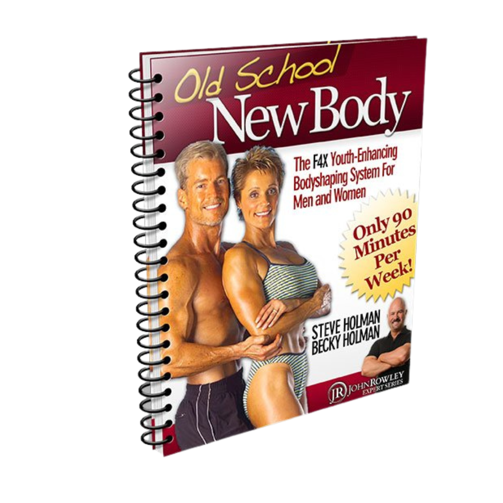 Old School New Body: Your Path to Reversing Aging and Fitness Success
