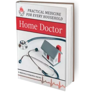 The Home Doctor: Practical Medicine For Every Household